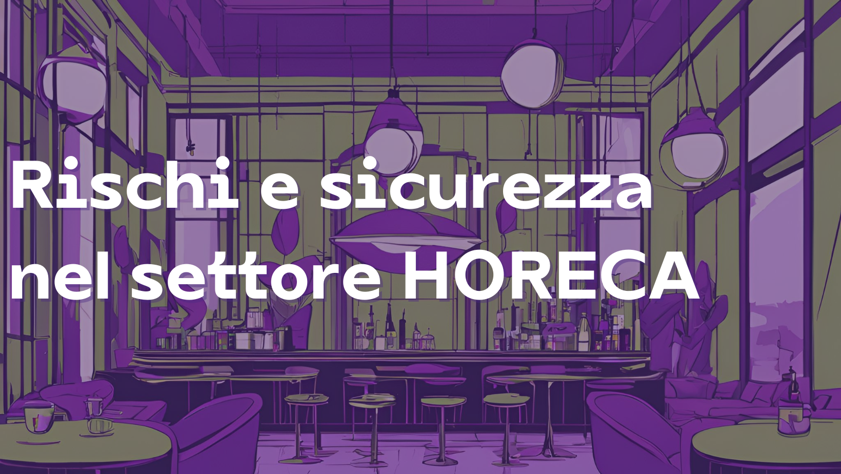 Rischi e sicurezza nel settore HORECA restworld