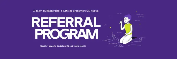 Scopri il Referral Program di Restworld!