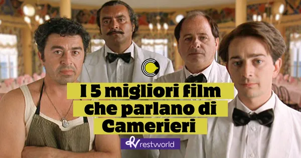 I 5 migliori film che parlano di Camerieri.